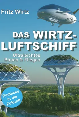 Wirtz |  DAS WIRTZ-LUFTSCHIFF | Buch |  Sack Fachmedien