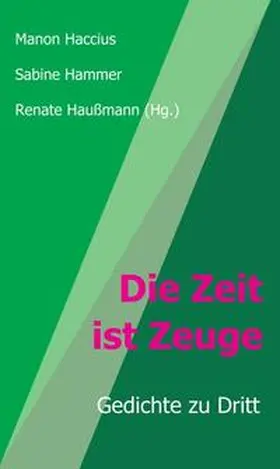 Haußmann / Hammer / Manon Haccius |  Die Zeit ist Zeuge | Buch |  Sack Fachmedien