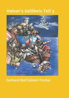 Fischer |  Halvar's Gelöbnis Teil 3 | Buch |  Sack Fachmedien