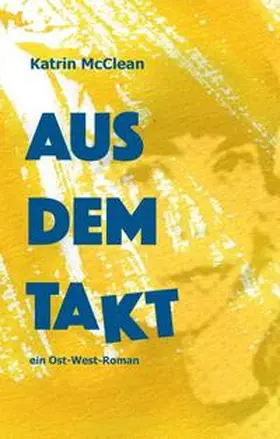McClean |  Aus dem Takt - ein Ost-West-Roman | Buch |  Sack Fachmedien