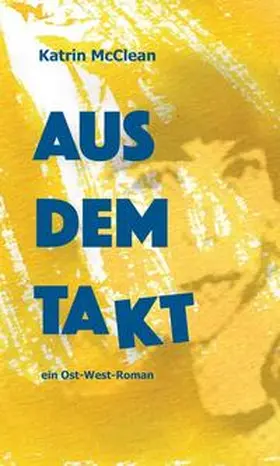 McClean |  Aus dem Takt - ein Ost-West-Roman | Buch |  Sack Fachmedien