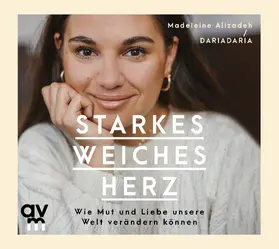Alizadeh |  Starkes weiches Herz | Sonstiges |  Sack Fachmedien