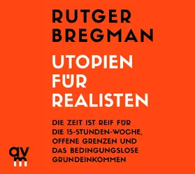 Bregman |  Utopien für Realisten | Sonstiges |  Sack Fachmedien