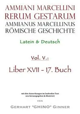 ginner / Marcellinus |  Ammianus Marcellinus, Römische Geschichte / Ammianus Marcellinus römische Geschichte V | Buch |  Sack Fachmedien