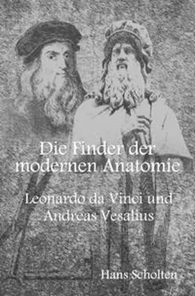 Scholten |  Die Finder der modernen Anatomie | Buch |  Sack Fachmedien