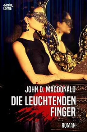 MacDonald |  DIE LEUCHTENDEN FINGER | Buch |  Sack Fachmedien