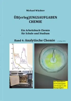 Wächter |  Üb(erleg)ungsaufgaben Chemie / Übungsaufgaben Chemie - Analytische Chemie | Buch |  Sack Fachmedien