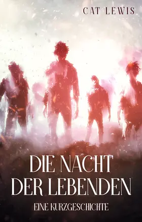 Lewis |  Die Nacht der Lebenden | eBook | Sack Fachmedien