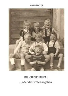 Becker |  Bis ich dich rufe... | Buch |  Sack Fachmedien