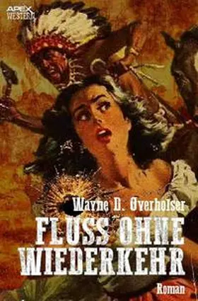 Overholser |  FLUSS OHNE WIEDERKEHR | Buch |  Sack Fachmedien