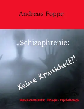 Poppe |  Schizophrenie: Keine Krankheit?! | eBook | Sack Fachmedien