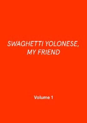 Palcic / Pfau / Trang Tran |  SWAGHETTI YOLONESE, MY FRIEND | eBook | Sack Fachmedien