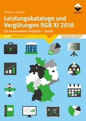 Heiber |  Leistungskataloge und Vergütungen SGB XI 2018 | eBook | Sack Fachmedien