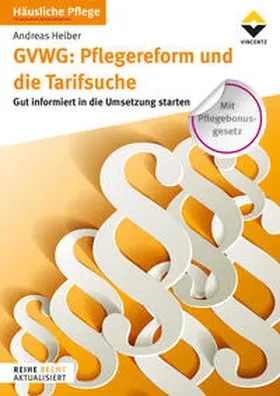 Heiber |  GVWG: Pflegereform und die Tarifsuche | eBook | Sack Fachmedien