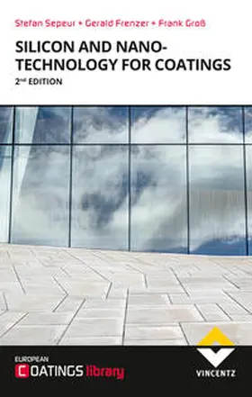 Sepeur / Groß / Frenzer |  Silicon- and Nanotechnology for Coatings | Buch |  Sack Fachmedien