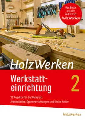 HolzWerken Werkstatteinrichtung 2 | Buch | 978-3-7486-0735-9 | www2.sack.de