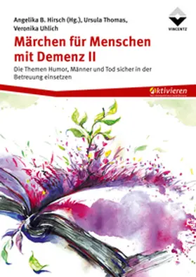 Hirsch / Thomas / Uhlich |  Märchen für Menschen mit Demenz II | Buch |  Sack Fachmedien