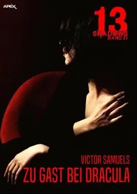 Samuels |  13 SHADOWS, Band 31: ZU GAST BEI DRACULA | eBook | Sack Fachmedien