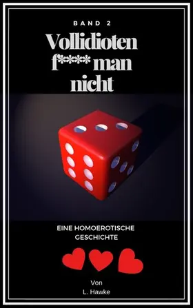 Hawke |  Vollidioten f***t man nicht Band 2 | eBook | Sack Fachmedien