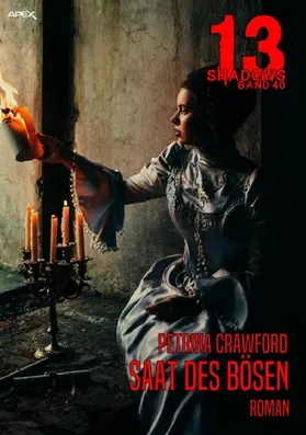 Crawford |  13 SHADOWS, Band 40: SAAT DES BÖSEN | eBook | Sack Fachmedien