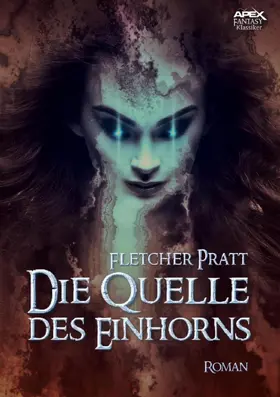 Pratt |  DIE QUELLE DES EINHORNS | eBook | Sack Fachmedien