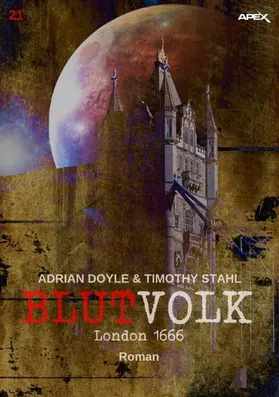 Doyle / Stahl |  BLUTVOLK, Band 21: LONDON 1666 | eBook | Sack Fachmedien