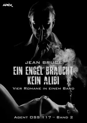 Bruce |  EIN ENGEL BRAUCHT KEIN ALIBI - AGENT OSS 117, BAND 2 | eBook | Sack Fachmedien