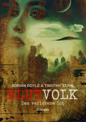Doyle / Stahl |  BLUTVOLK, Band 25: DAS VERLORENE ICH | eBook | Sack Fachmedien