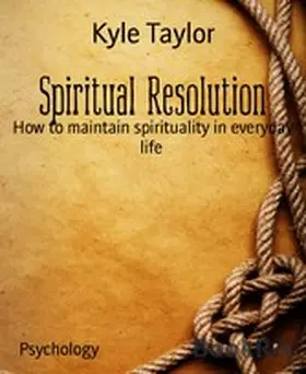 Taylor |  Spiritual Resolution | eBook | Sack Fachmedien