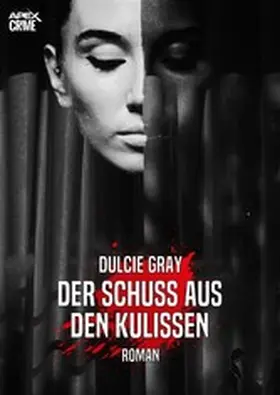 Gray |  DER SCHUSS AUS DEN KULISSEN | eBook | Sack Fachmedien
