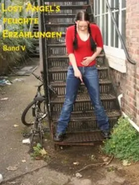 Angel |  Lost Angel's feuchte Erzählungen V | eBook | Sack Fachmedien