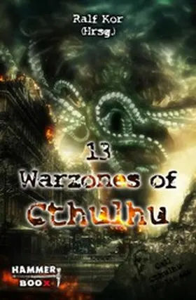 Heitkamp / Kor / Kastenholz |  13 Warzones of Cthulhu | eBook | Sack Fachmedien
