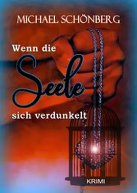 Schönberg |  Wenn die Seele sich verdunkelt | eBook | Sack Fachmedien