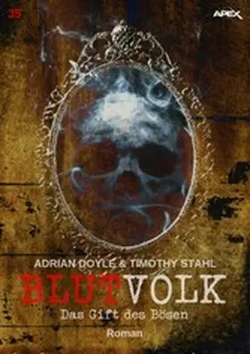 Doyle / Stahl |  BLUTVOLK, Band 35: DAS GIFT DES BÖSEN | eBook | Sack Fachmedien