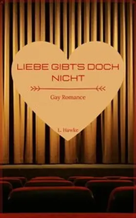 Hawke |  Liebe gibt's doch nicht | eBook | Sack Fachmedien