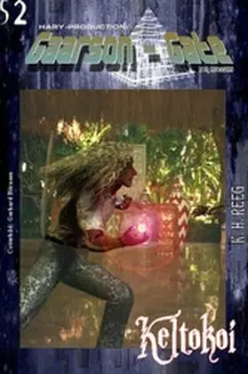 H. Reeg / Maul |  GAARSON-GATE 052: »Keltokoi« | eBook | Sack Fachmedien