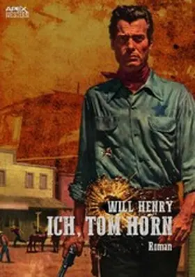 Henry |  ICH, TOM HORN | eBook | Sack Fachmedien