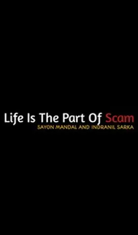 Sun / Mandal / Sarkar |  Life is a part of a Scam | eBook | Sack Fachmedien
