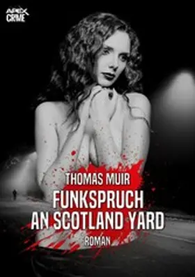 Muir |  FUNKSPRUCH AN SCOTLAND YARD | eBook | Sack Fachmedien