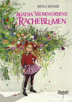 Skinner |  Agatha Merkwürdens Racheblumen | Buch |  Sack Fachmedien