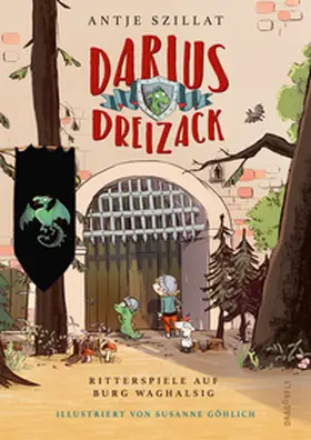 Szillat | Darius Dreizack - Ritterspiele auf Burg Waghalsig | Buch | 978-3-7488-0077-4 | sack.de