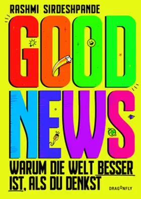 Sirdeshpande |  Good News - Warum die Welt besser ist, als du denkst | Buch |  Sack Fachmedien