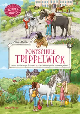 Mattes |  Ponyschule Trippelwick Doppelband (Enthält die Bände 1: Hörst du die Ponys flüstern? / 2: Ein Einhorn spricht nicht mit jedem) | Buch |  Sack Fachmedien