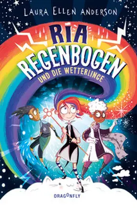 Anderson |  Ria Regenbogen und die Wetterlinge (Band 1) | Buch |  Sack Fachmedien