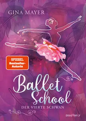 Mayer | Ballet School - Der vierte Schwan | Buch | 978-3-7488-0232-7 | www2.sack.de