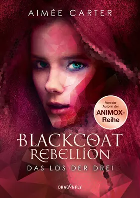Carter |  Blackcoat Rebellion - Das Los der Drei | eBook | Sack Fachmedien