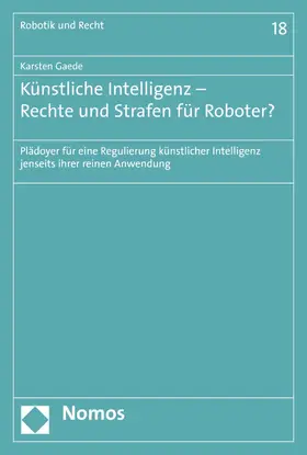 Gaede |  Künstliche Intelligenz - Rechte und Strafen für Roboter? | eBook | Sack Fachmedien