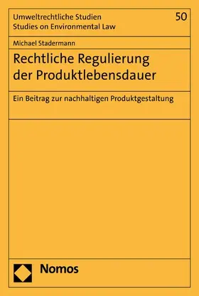 Stadermann |  Rechtliche Regulierung der Produktlebensdauer | eBook | Sack Fachmedien