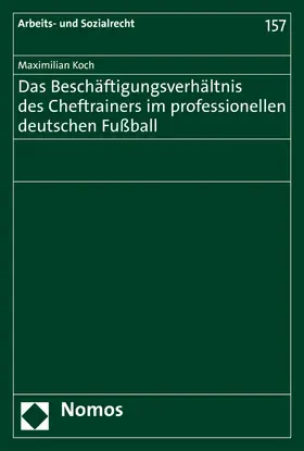 Koch | Das Beschäftigungsverhältnis des Cheftrainers im professionellen deutschen Fußball | E-Book | sack.de