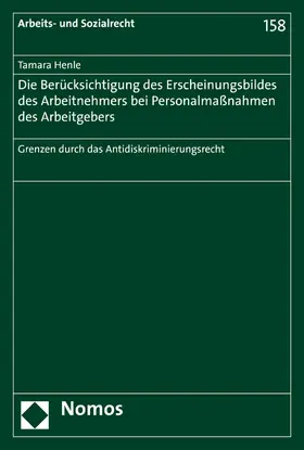 Henle |  Die Berücksichtigung des Erscheinungsbildes des Arbeitnehmers bei Personalmaßnahmen des Arbeitgebers | eBook | Sack Fachmedien